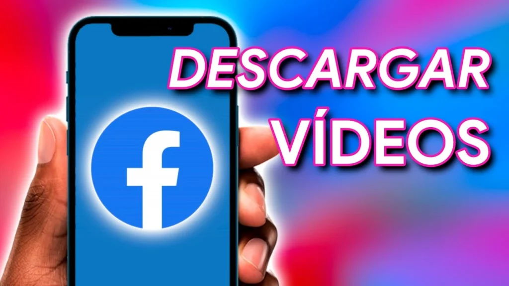 Cómo Descargar Videos de Facebook Gratis y Fácilmente