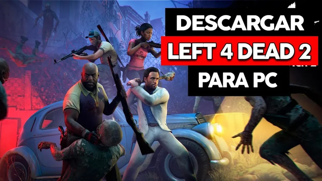 Cómo Descargar Left 4 Dead 2 para PC Gratis en 2025